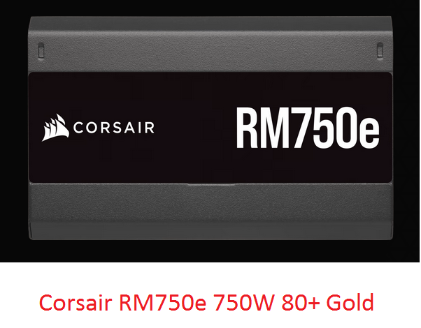 Corsair RM750e 750W 80 Gold